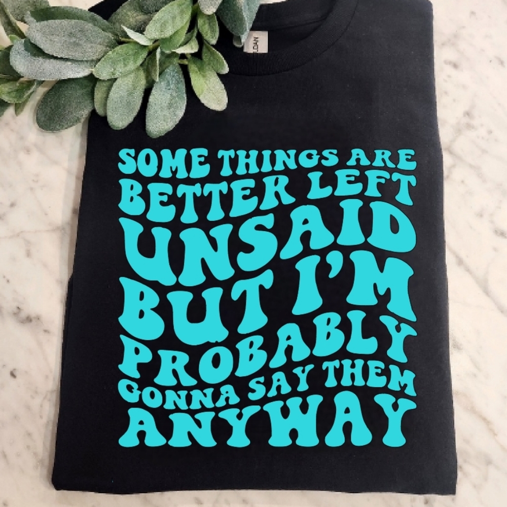 Funny shirt say it anyway humor retro popular trending blue